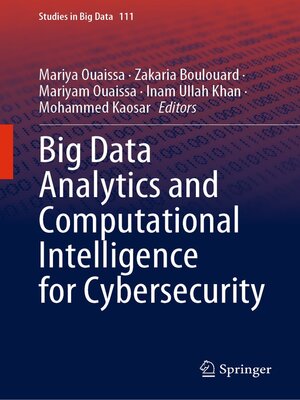 cover image of Big Data Analytics and Computational Intelligence for Cybersecurity